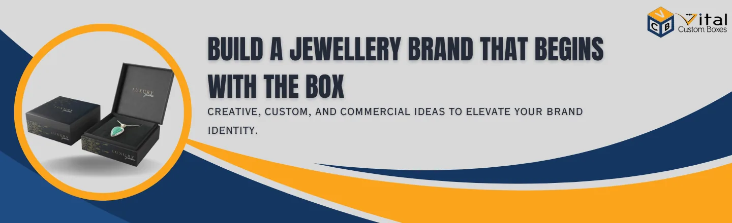 How to Start a Jewellery Packaging Business That Shines