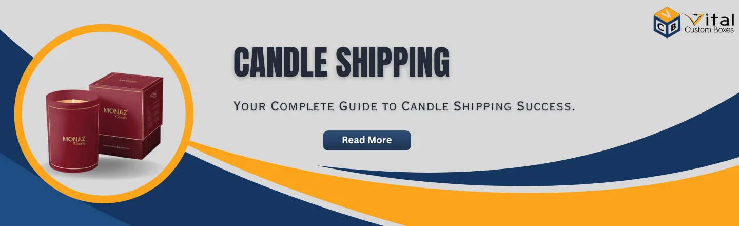 Candle Shipping Guide: Packaging, Costs, and Tips