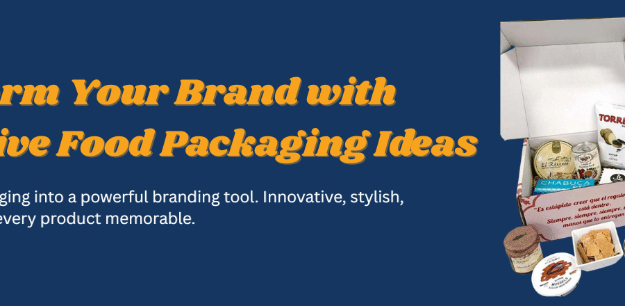 Innovative Food Packaging Ideas to Boost Your Brand